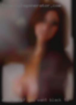 Show me if you want black to swap pussy pics in Amarillo TX.